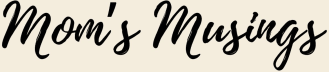 Mom's Musings