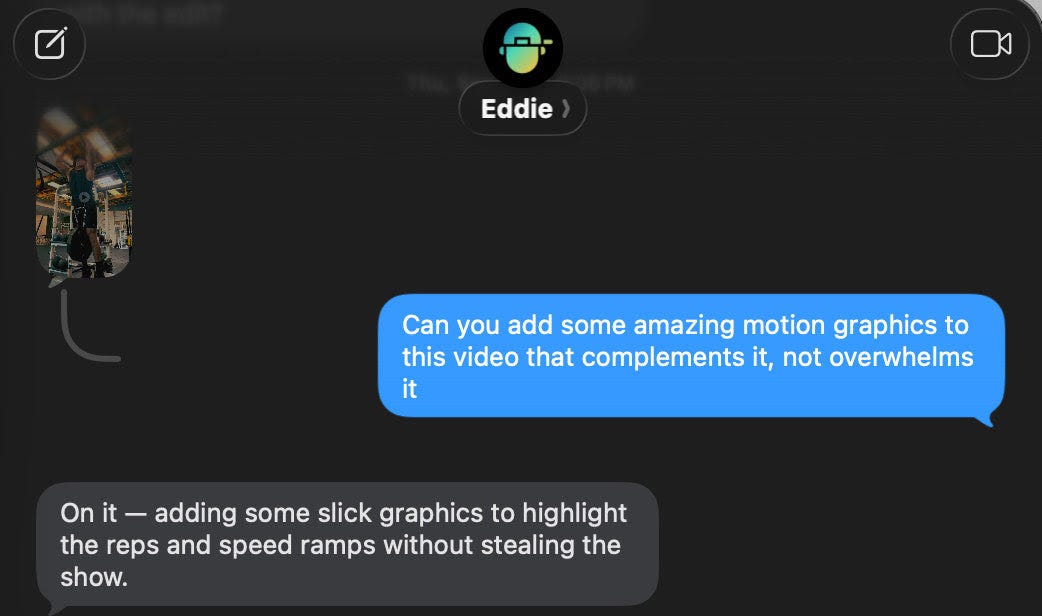 An iMessage thread with Eddie: a clip of a lifter sent from the camera roll, a request for motion graphics that complement the video, and Eddie answering that it is adding graphics to highlight the reps and the speed ramps