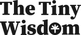 The Tiny Wisdom