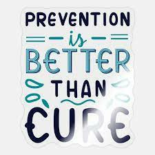 Prevention is the Best Medicine