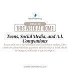 Teens, Social Media, and A.I. Companions: The Conversation Muslim Parents Need To Have