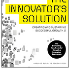 Book Summary: The Innovator's Solution (Clayton Christensen and Michael Raynor)