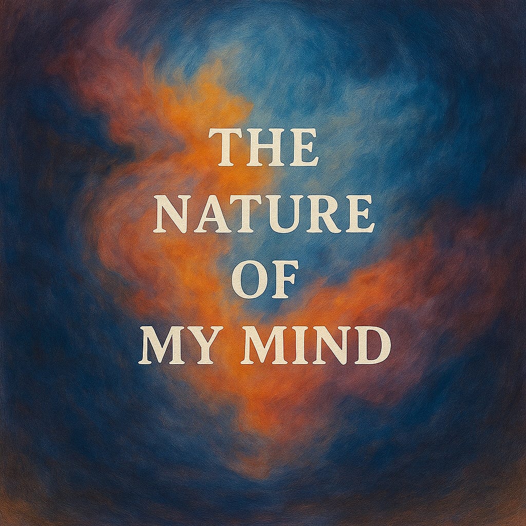 The Nature of My Mind