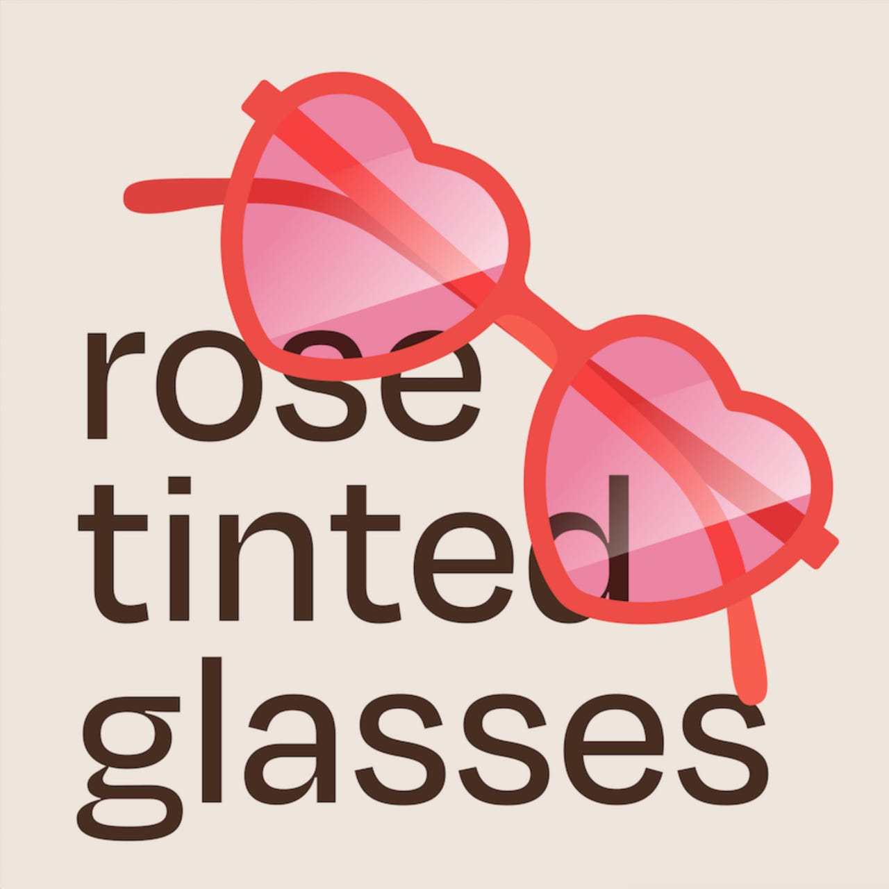 rose tinted glasses