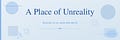 A Place of Unreality