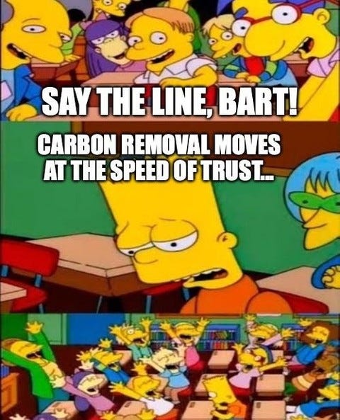 Simpsons panels. The class: "Say the line, Bart!" A glum Bart: "Carbon removal moves at the speed of trust..." The class cheers wildly.