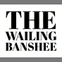 The Wailing Banshee