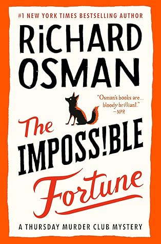 The Impossible Fortune (Thursday Murder Club, #5) The Impossible Fortune (Thursday Murder Club, #5)
