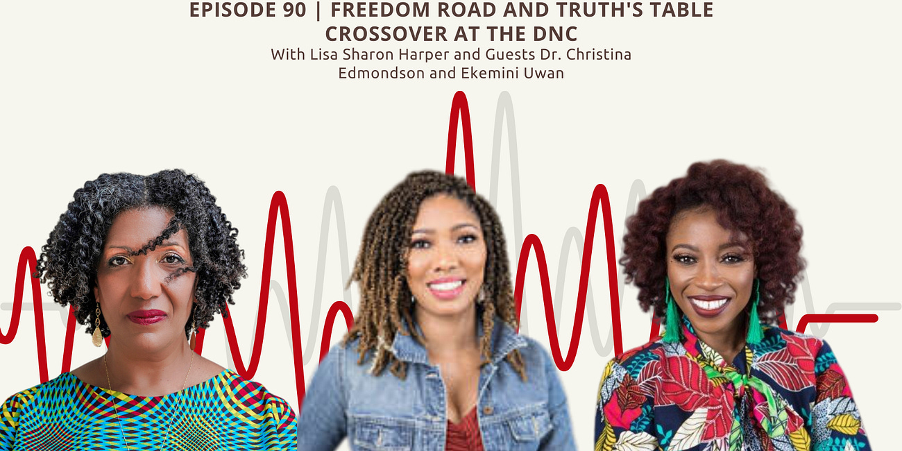 Freedom Road and the Truth's Table Crossover at the DNC