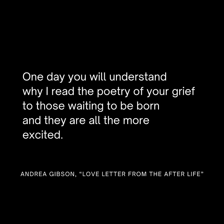 quote 1: One day you will understand  why I read the poetry of your grief to those waiting to be born and they are all the more  excited., quote 2: I wish you could see the beauty your spirit is right now making of your pain., quote 3: I am more here than I ever was before. I am more with you  than I ever could have imagined. So close you look passed me when wondering where I am., quote 4:  can’t believe  I ever thought  I could lose you.