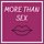 More Than Sex 
