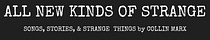 All New Kinds Of Strange