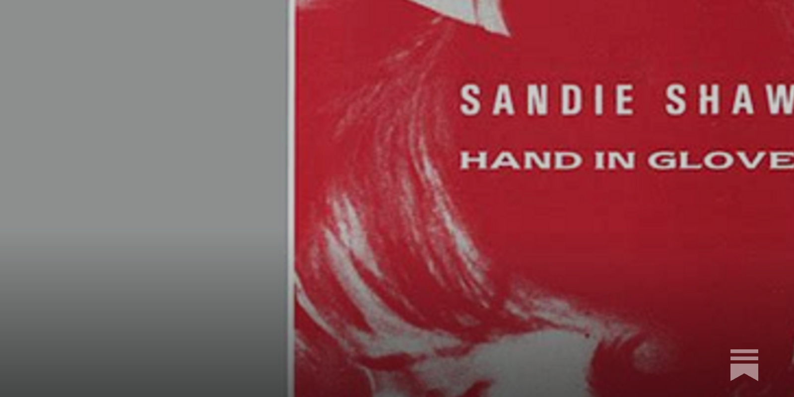Hand in Glove by Sandie Shaw - by Steve Thorp
