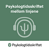 Psykologtidsskriftet mellom linjene 