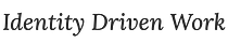 Identity-Driven Work