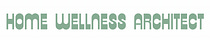 Home Wellness Architect