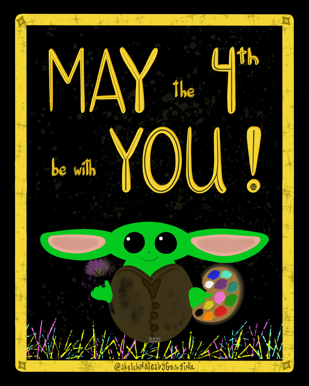 A joyful digital illustration featuring a cute green alien character, resembling Grogu, holding an artist's paint palette and a brush. Bold yellow text on a starry black background reads "MAY the 4th be with YOU!". The bottom features neon-colored scribbles and the artist's handle, @wonderwithgeorgina.