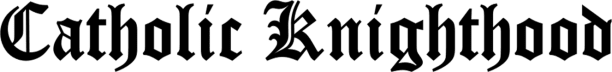 Catholic Knighthood