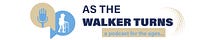 As The Walker Turns - a podcast for the ages....