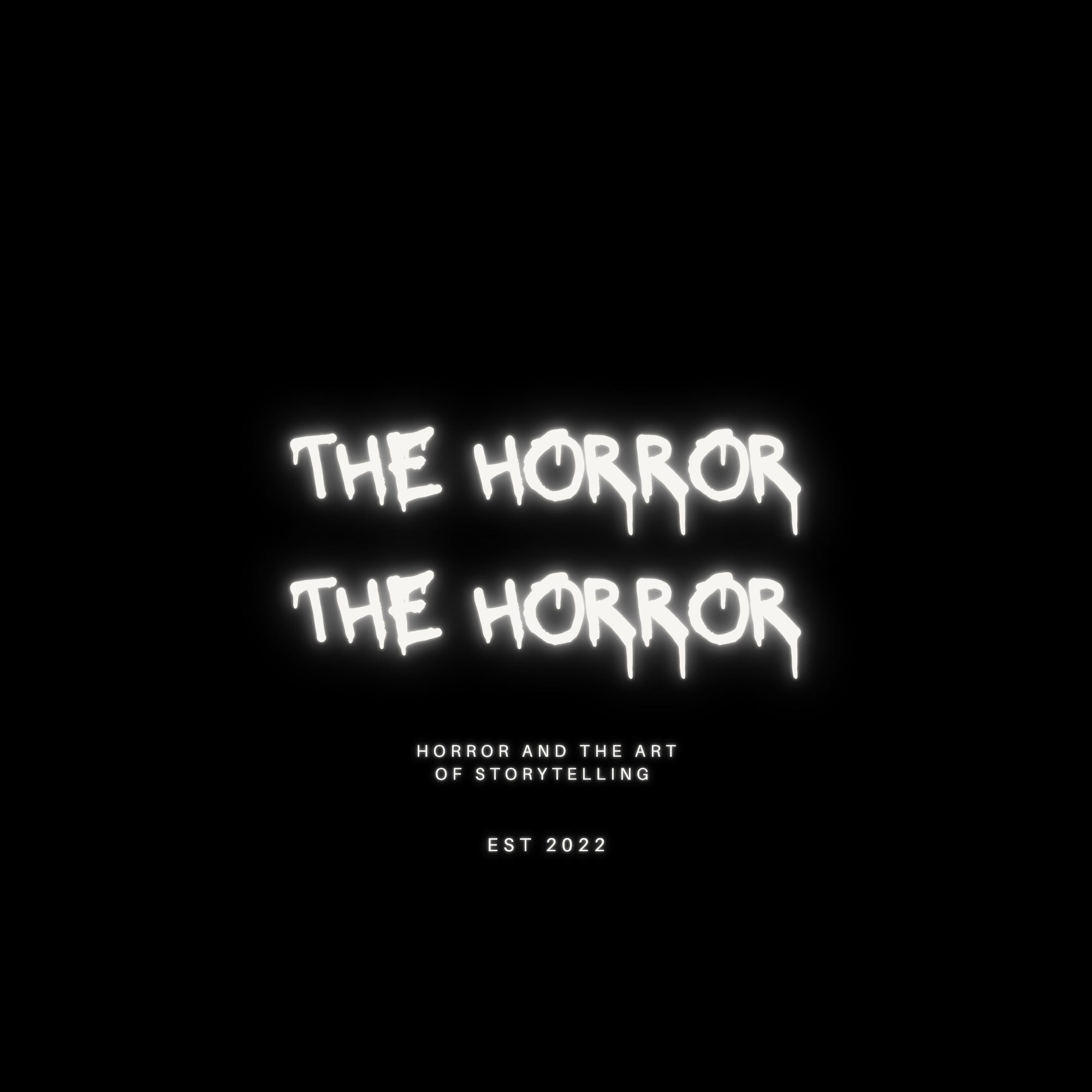 The Horror! The Horror!