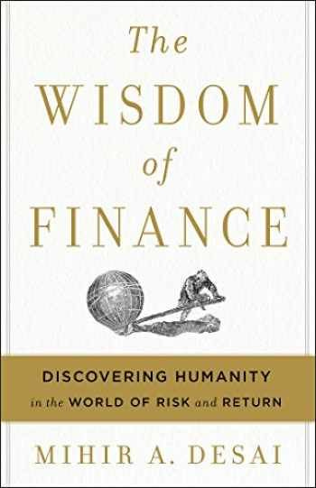 Sell, Buy or Rent The Wisdom of Finance: Discovering Humanity in the... 9780544911130 054491113X ...