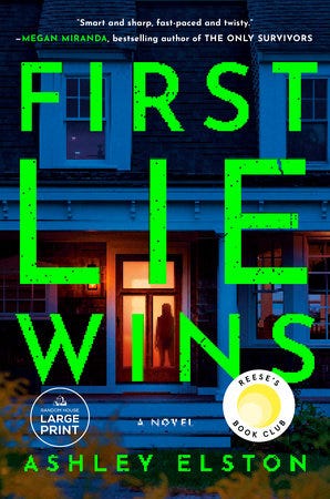 First Lie Wins: Reese's Book Club by Ashley Elston: 9780593492932 |  PenguinRandomHouse.com: Books