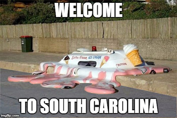 Welcome to South Carolina meme showing an ice cream truck melting on the sidealk