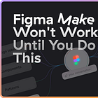 Figma Make Won't Work Until You Do This