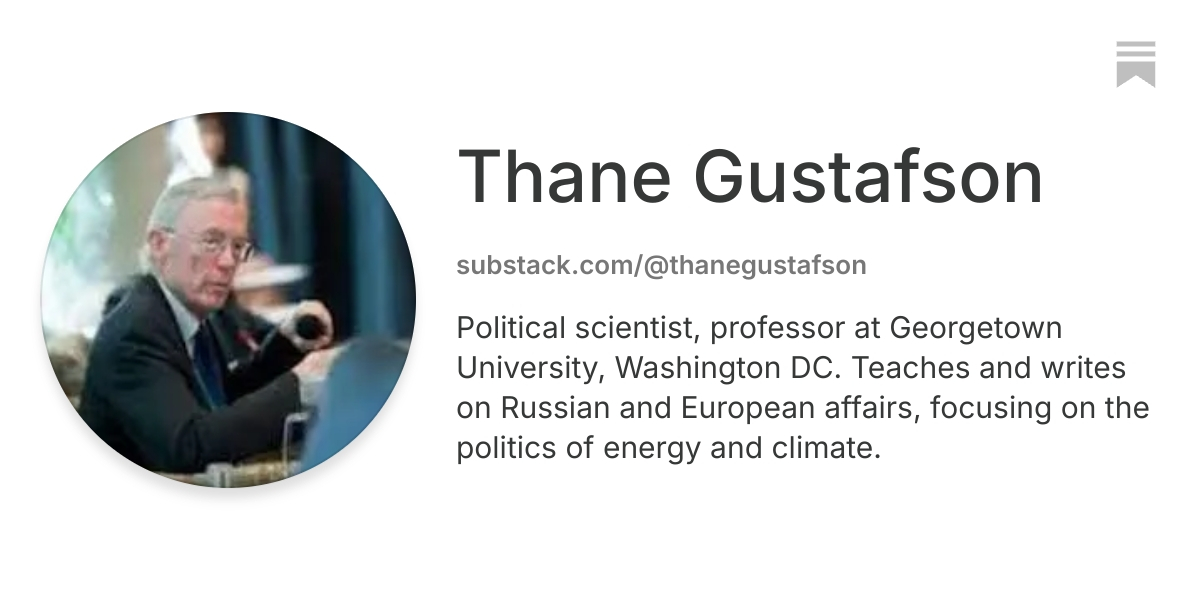 Thane Gustafson | Substack