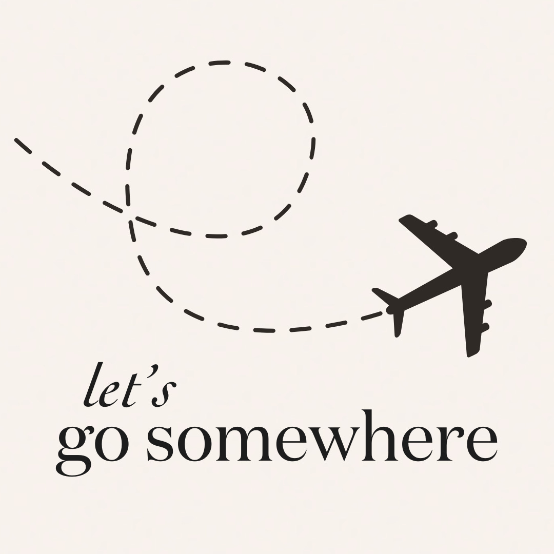 Let’s Go Somewhere