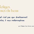 Mes Refuges. 3. Extases du beau