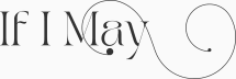 If I May, by Rachel Sedlacek