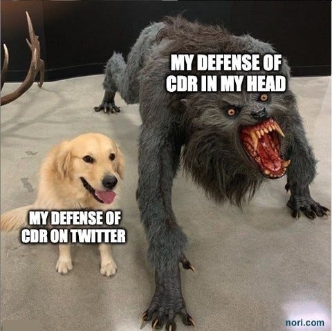 A calm golden retriever labelled "My defense of CDR on Twitter" beside a snarling werewolf model labelled "My defense of CDR in my head".