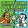 Dear Future Overlords