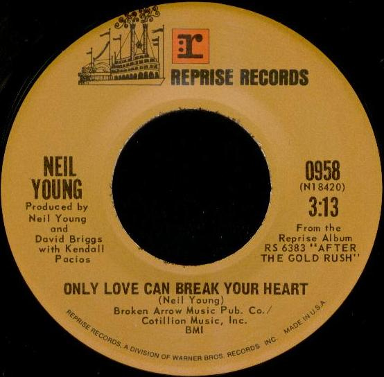 Only Love Can Break Your Heart / Birds by Neil Young (Single,  Singer-Songwriter): Reviews, Ratings, Credits, Song list - Rate Your Music