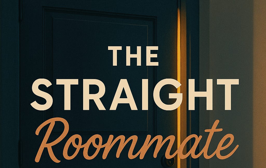 The Straight Roommate