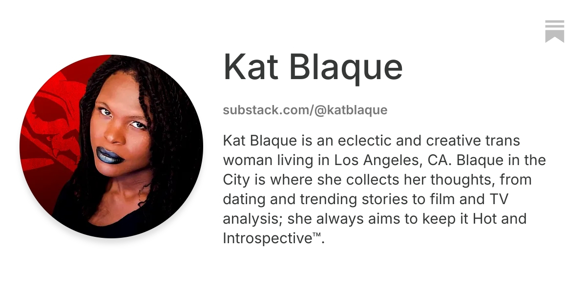 Kat Blaque | Substack