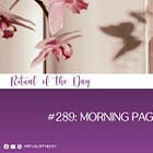Morning Pages: Because your brain deserves a place to wander before breakfast
