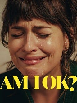 Am I OK? | Rotten Tomatoes