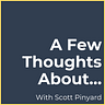 A Few Thoughts About...