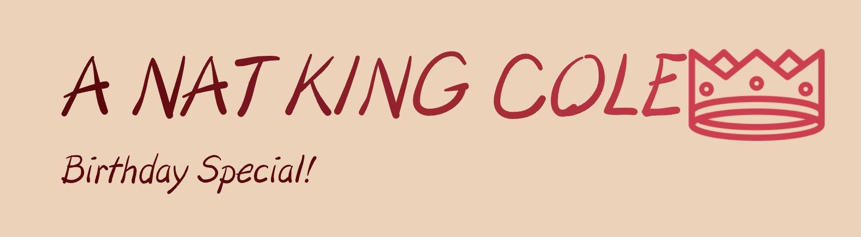 A NAT KING COLE BIRTHDAY SPECIAL, Part 1: “NAT AND NELSON SWING