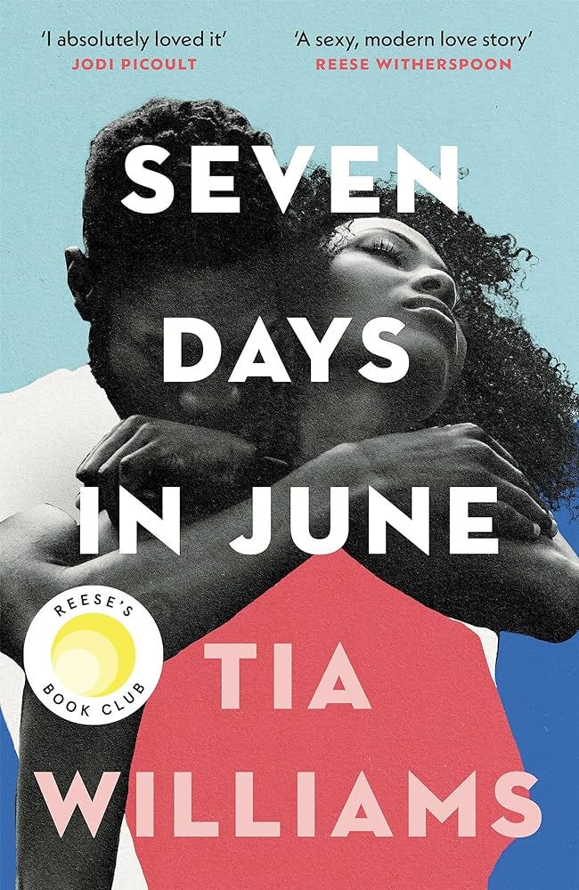 Seven Days in June: the instant New York Times bestseller and Reese's Book  Club pick : Williams, Tia: Amazon.com.au: Books