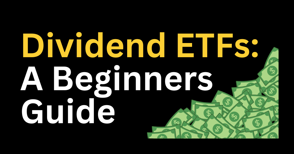Dividend ETFs Explained: A Beginner's Guide