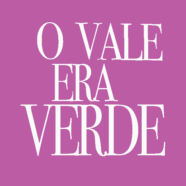 O Vale Era Verde