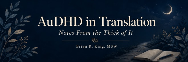 AuDHD in Translation - Notes From the Thick of It