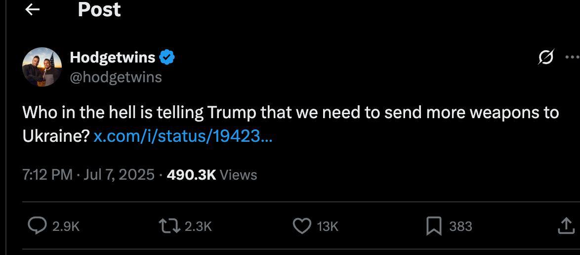Hodgetwins: Who in the hell is telling Trump that we need to send more weapons to Ukraine?