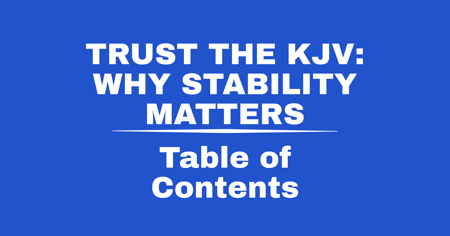 Trust the KJV Why Stability Matters Table of Contents