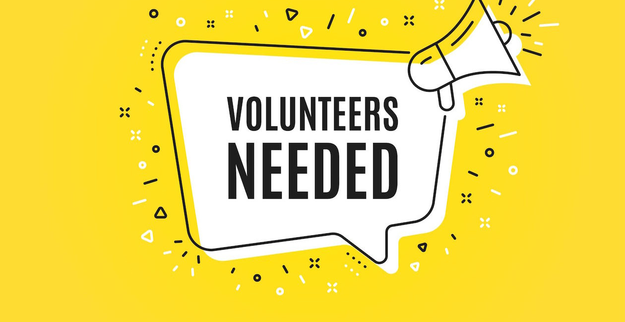 VOLUNTEERS NEEDED