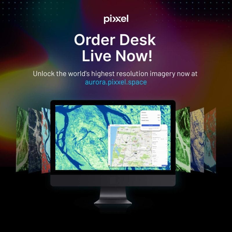 It's finally here! Pixxel's Order Desk is Live Now! 🚀 Access the… | Pixxel