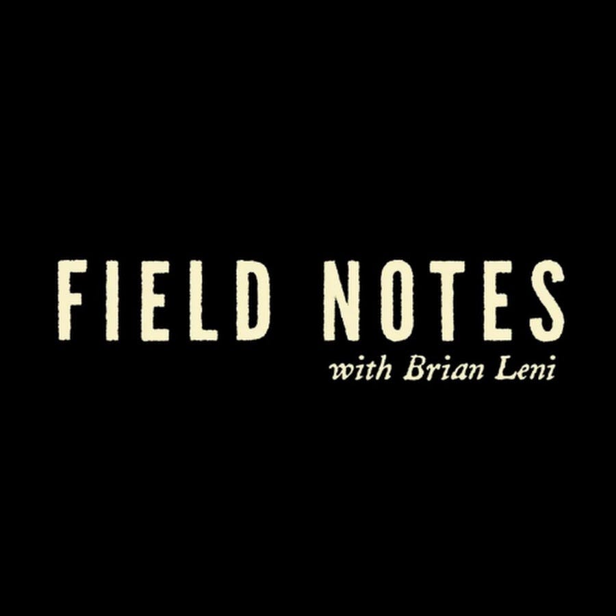 Field Notes with Brian Leni - YouTube
